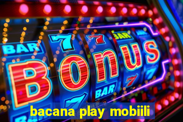 bacana play mobiili